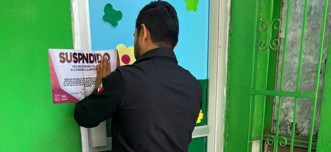 Suspende Brigada Especial de Protección Civil dos guarderías en Sonora