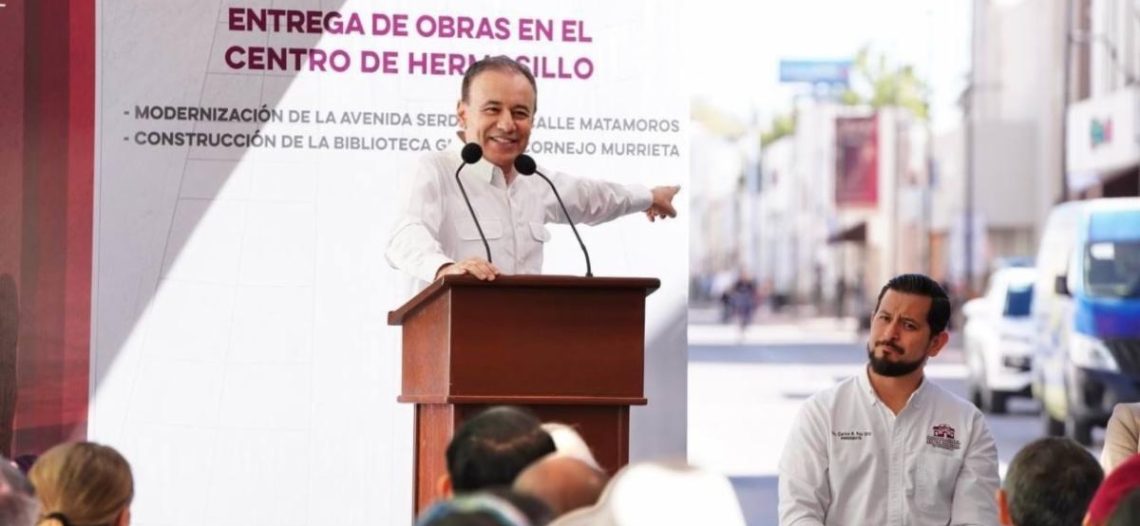 Gobernador Durazo lidera transformación del Centro Histórico de Hermosillo