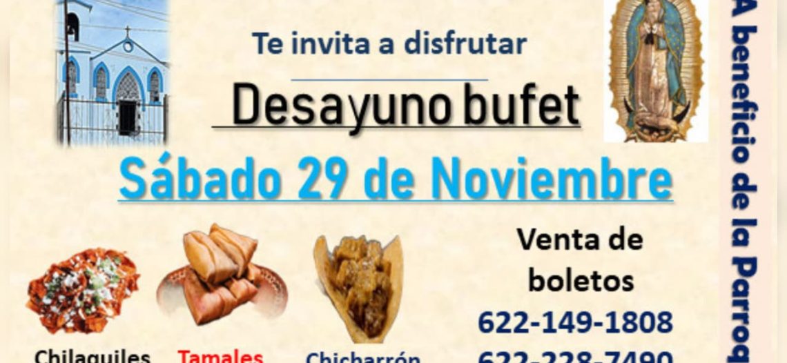 Anuncian desayuno Buffet a beneficio de la parroquia Nuestra Señora de Guadalupe