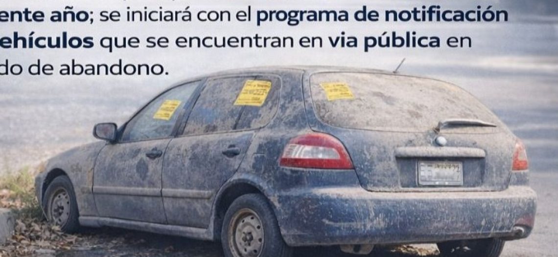 Inicia en Empalme retiro de vehículos abandonados en la vía pública